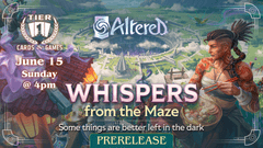 Altered TCG: Whispers from the Maze Prerelease SEALED - 6/15/25